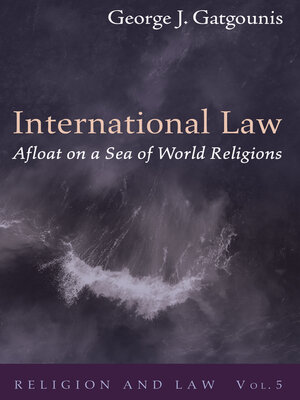 cover image of International Law Afloat on a Sea of World Religions